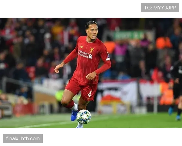 范戴克更衣室领袖地位凸显，提振士气为利物浦注入强大动力